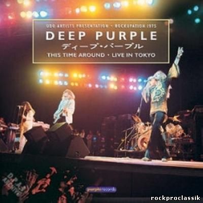 Deep Purple - This Time Around (Live In Tokyo)(© 2001 Purple Records)
