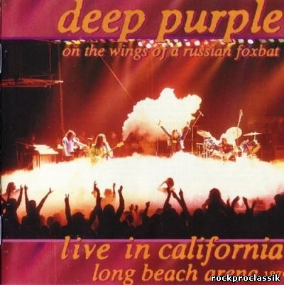 Deep Purple - On the Wings of a Russian Foxbat (Live in California 2CD)