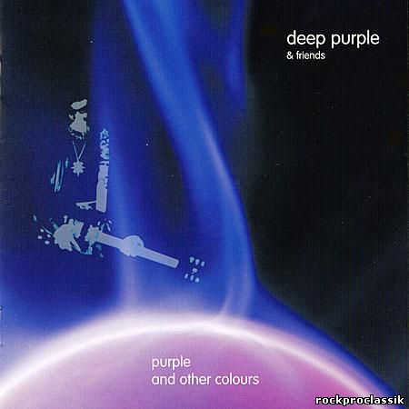 Deep Purple & Friends - Purple And Other Colours