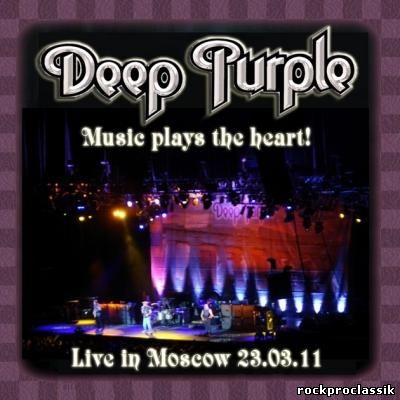 Deep Purple - Music Plays The Heart! (Live In Moscow)