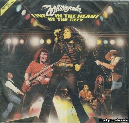 Whitesnake - Live in the heart of the city(VinylRip,EMI,#164-83 02324,Germany)