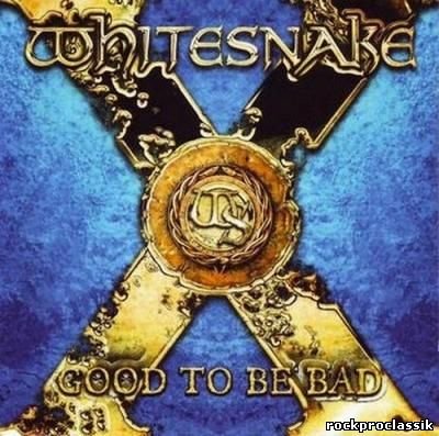 Whitesnake - Good To Be Bad(WarnerMusicJapanWPCR-12846)