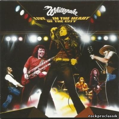 Whitesnake - Live … In The Heart Of The City (EMI Records-Sunburst Records,Remastered 2011)