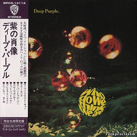Deep Purple - Who Do We Think We Are!(SHM-CD,Warner Bros.,Japan,#WPCR-13114)