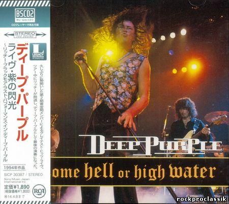 Deep Purple - Come Hell Or High Water(Sony Music Japan International Inc.,#SICP30387)