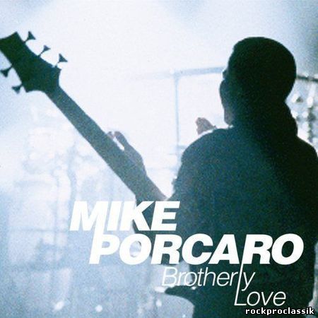 Mike Porcaro - Brotherly Love(Creatchy Records,#VQCD-10237-8)