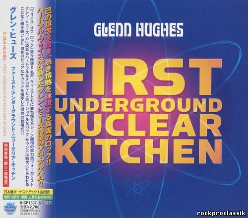 Glenn Hughes - First Underground Nuclear Kitchen(King Records-Frontiers Records,#KICP 1307)