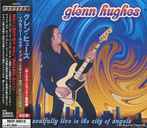 Glenn Hughes - Soulfully Live In The City Of Angels(2CD,Avalon-Marquee,#MICP-90018)