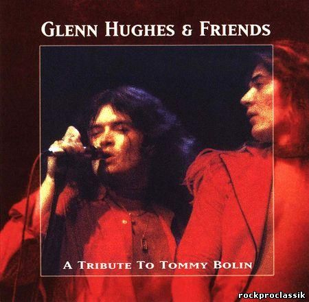 Glenn Hughes&Friends - A Tribute To Tommy Bolin(E.V.E.N.T.Records GmbH,#SPV085-60182CD)