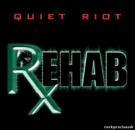 Quiet Riot - Rehab(Chavis Records,#CR-0011)