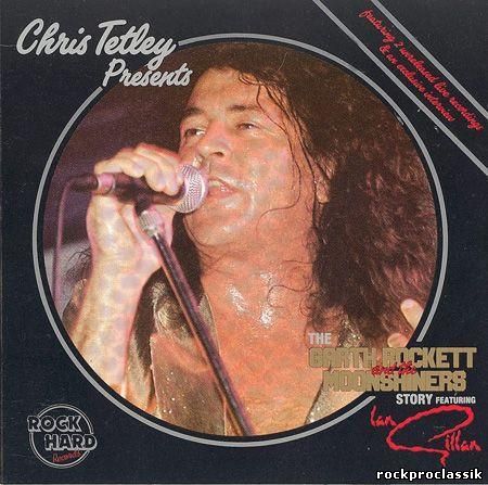 Chris Tetley - Garth Rockett and Moonshiners Story(Rock Hard Records,#ROHACD 3)