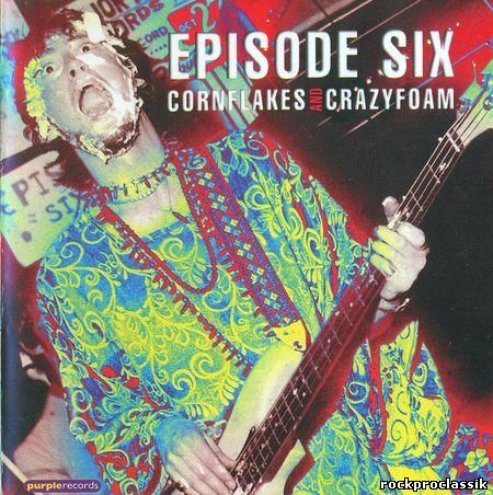 Episode Six - Cornflakes & Crazyfoam(Purple Records, PUR 319D)