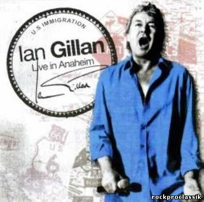 Ian Gillan - Live At Anaheim