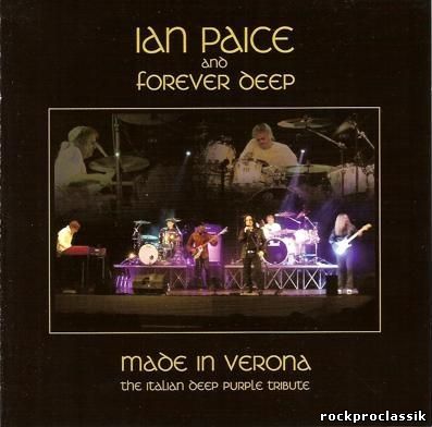 Ian Paice and Forever Deep - Made in Verona The Italian Deep Purple Tribute