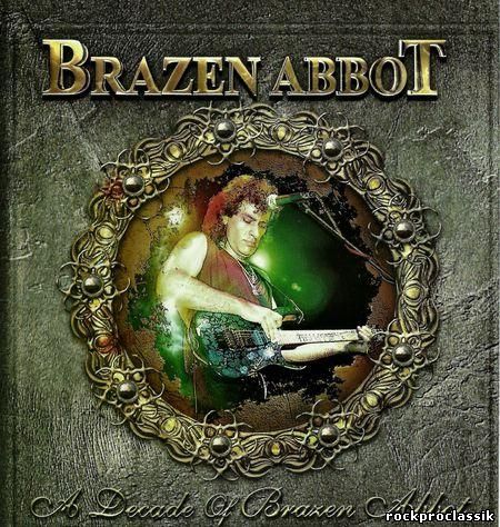 Brazen Abbot - A Decade Of Brazen Abbot(Live)(Frontiers Records,Italy,#FR CD 212)