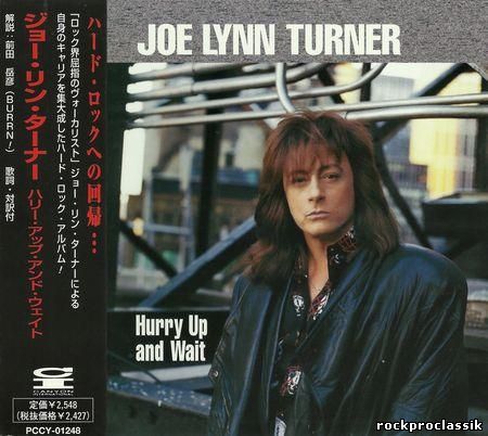 Joe Lynn Turner - Hurry Up And Wait(Pony Canyon,Japan,#PCCY-01248)