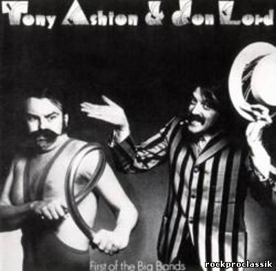 Tony Ashton & Jon Lord - First Of The Big Band