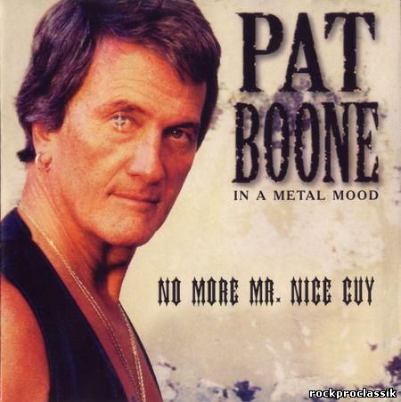 Pat Boone - In A Metal Mood-No More Mr.Nice Guy(Hip-O Records,#HIPD-40025)