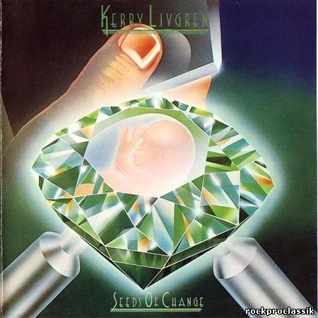 Kerry Livgren - Seeds of Change(Sony Records,#SRCS6297,Japan)