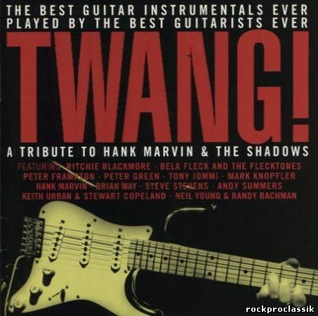 Twang! A Tribute to Hank Marvin & The Shadows(Pangaea Records,#72438 33928 2 7)
