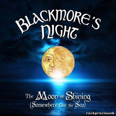 Blackmore's Night - The Moon Is Shining (Somewhere over the Sea)((Single) Promo)