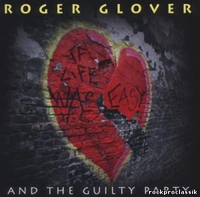 Roger Glover - If Life Was Easy