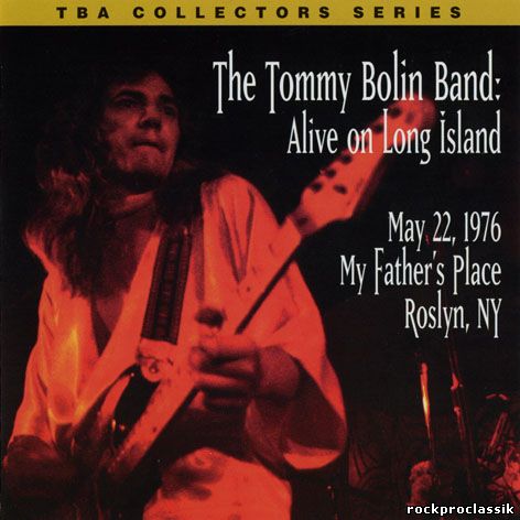Tommy Bolin - The Tommy Bolin Band Alive On Long Island