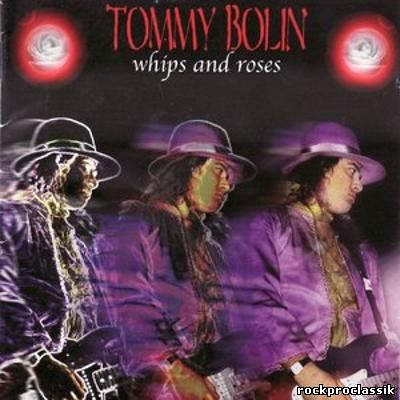 Tommy Bolin - Whips And Roses