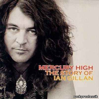 Ian Gillan – Mercury High – The Story Of Ian Gillan